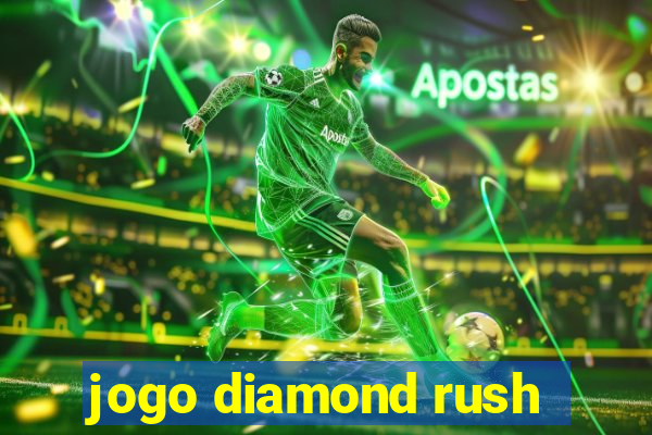 jogo diamond rush